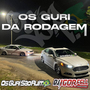 Os Guri da Rodagem By Dj Igor Fell
