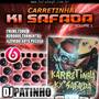 CD CARRETINHA KI SAFADA - VOLUME 1 BY DJ PATINHO