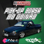 Pick Up Corsa do Guinho By Dj Igor Fell