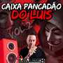 CAIXA PANCADAO DO LUIS VOL2