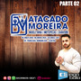 Atacado Moreira Parte 02