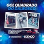 QUADRADO DO DALBOSCO - DJDAGO