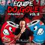 EQUIPE DO GOLE VOL8
