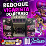 CD - Reboque Vigarista Do Kessio