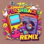FLASHBACK REMIX VOLUME 6