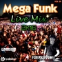 MEGA FUNK LIVE MIX 2K16 VOL04 DJ FREQUENCY MIX