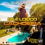 CD Se E Louco Cachoeira