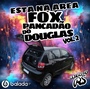 CD FOX PANCADAO DO DOUGLAS VOL 2