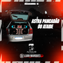 Astra Pancadao do Ataide MEGA FUNK 2024