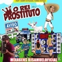 O REI PROSTITUTO VOL 2 - DJSAMUELOFICIAL