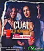 CUAL SEU NOMBRE REMIX CUMBIA