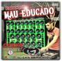 CD- Reboque Mau Educado Vol.2 -Dj Gian Bernardi