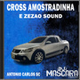 CD CROSS AMOSTRADINHA E ZRZAO SOUND -DJM