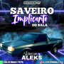 SAVEIRO IMPLICANTE DO BALA  SERTANEJO