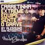 CARRETINHA EXTREME DJ ANDRE ZANELLA