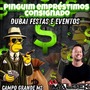 DUBAI EVENTOS E PINGUIM EMPRESTIMOS