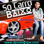 So Carro Baixo Vol 03 - Dj Rodrigo Pe