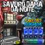 SAVEIRO DAMA DA NOITE E SAVEIRO REVOADA