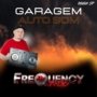 CD Garagem AutoSom - DJFrequencyMix