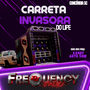 CD Carreta Invasora - DJFrequencyMix