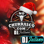 CD - No Churrasco Com DJ Juliano Esp Fim