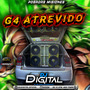 G4 Atrevido O Retorno Vol.1 - Dj Digital