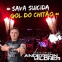 Sava Suicida e Gol do Chitao   Dj Anders