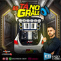 G6 Ta no Grale DJ Iago Bala