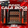 DUCATO CALA BOCA PUTA