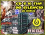 CD S 10 FIM DO SILENCIO VOL 06 FUNK E ELETRONICAS...
