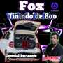 CD FOX TININDO DE BAO ESP SERTANEJO