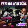 CD ESTRADA AGRESSIVA VOL 01