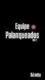 Cd Especial Equipe Palanqueados Vol.2
