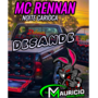 MC RENNAN NOITE CARIOCA DESANDE