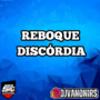 ESPECIAL REBOQUE DISCORDIA