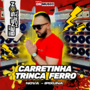 CD CarretinhaTrinca ferro Nova Ipixuna