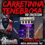 CARRETINHA TENEBROSA DO EMERSON