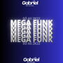 MEGA FUNK AS 2K22 DJ GABRIEL OFICIAL