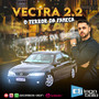 Vectra 2.2  Terror da Fameca DJ IagoBala