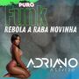 CD PURO FUNK REBOLA A RABA NOVINHA
