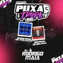 Equipe Puxa A tropa Sc - DJ RODRIGO MAIA