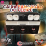CAIXA PANCADAO DO FELIPE