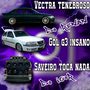 VECTRA TENEBROSO - GOL G3 - SAVEIRO TOCA