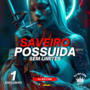 CD SAVEIRO POSSUIDA DJ WG CWB