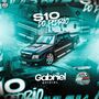 S10 DO PEDRAO - DJ GABRIEL OFICIAL