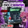 GOL SOUND CENTER DO CESAR  BY DJ ADRIAN