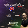 CD REBAIXADOS CLUB BR DJ LUCAS OFICIAL
