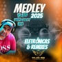 Medley 2025  Eletronicas Remixes
