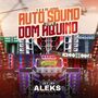 AutoSound Etapa Dom Aquino MT 2025