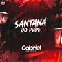 SANTANA DO PUPE - DJGABRIELOFICIAL